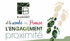 Blanchet et le made in France… l'engagement proximité